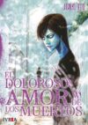 eldolorosamordelosmuertos.jpg Junji Ito El Doloroso Amor De Los Muertos (Tomo Único) | Ivrea Argentina