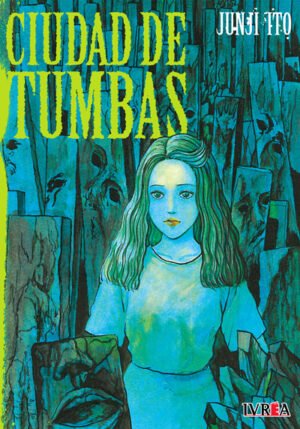 JUNJI ITO CIUDAD DE TUMBAS