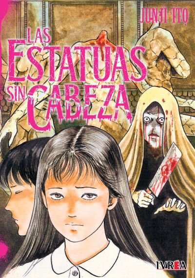 JUNJI ITO LAS ESTATUAS SIN CABEZA