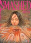 smashed.jpg Junji Ito Smashed (Tomo Único) | Ivrea Argentina