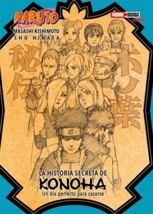 Naruto-La-historia-secreta-de-Konoha-Un-d-a-perfecto-para-casarse.jpg NARUTO LA HISTORIA SECRETA DE KONOHA NOVEL | Panini México