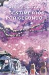 5 CENTÍMETROS POR SEGUNDO (Novela) | Planeta España