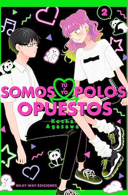 Tú y yo somos polos opuestos 02 | Milky Way España