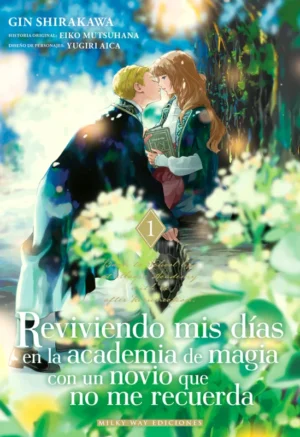 Reviviendo mis días en la academia de magia con un novio que no me recuerda 01| Milky Way España