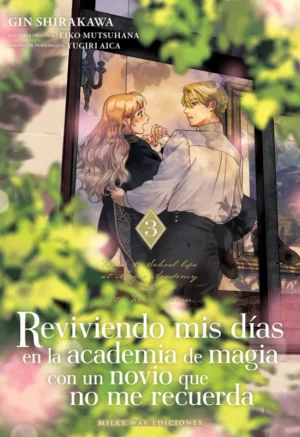 Reviviendo mis días en la academia de magia con un novio que no me recuerda 03| Milky Way España