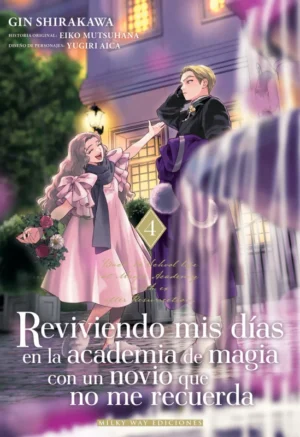 Reviviendo mis días en la academia de magia con un novio que no me recuerda 04| Milky Way España