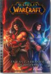 WORLD OF WARCRAFT 2:EN LAS GARRAS M