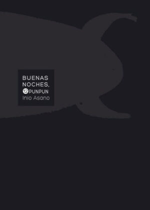 Buenas-Noches-Punpun-Oyasumi-Punpun-12.jpg Buenas Noches, Punpun (Oyasumi Punpun) 12 | Norma Editorial - Oferta