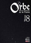 Orbe Sobre los Movimientos de la Tierra 08 (Último Tomo) | Panini Argentina