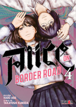 Alice on Border Road 04 (Último tomo) | Ivrea Argentina