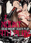 Dead Mount Death Play 02 | Distrito Manga España