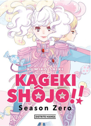 Kageki Shojo Season Zero | Distrito Manga España