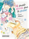 No puedo decirte que te quiero 02 | Distrito Manga España