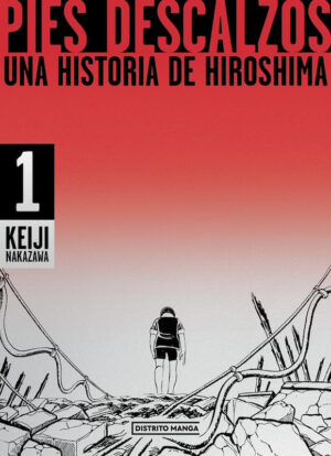 Pies descalzos Una historia de Hiroshima 01 | Distrito Manga España