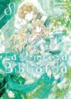 La princesa bibliófila 08 | Arechi