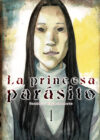 La princesa parásito 01 | Arechi