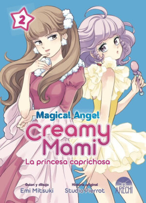 Magical angel creamy mami La princesa caprichosa 02 | Arechi