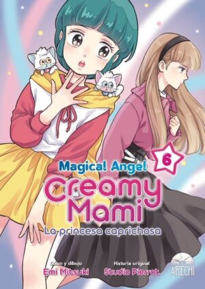 Magical angel creamy mami La princesa caprichosa 06 | Arechi